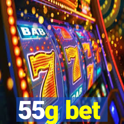 55g bet